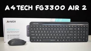 Клавиатура и мышь A4Tech FG3300 Air 2 распаковка и обзор