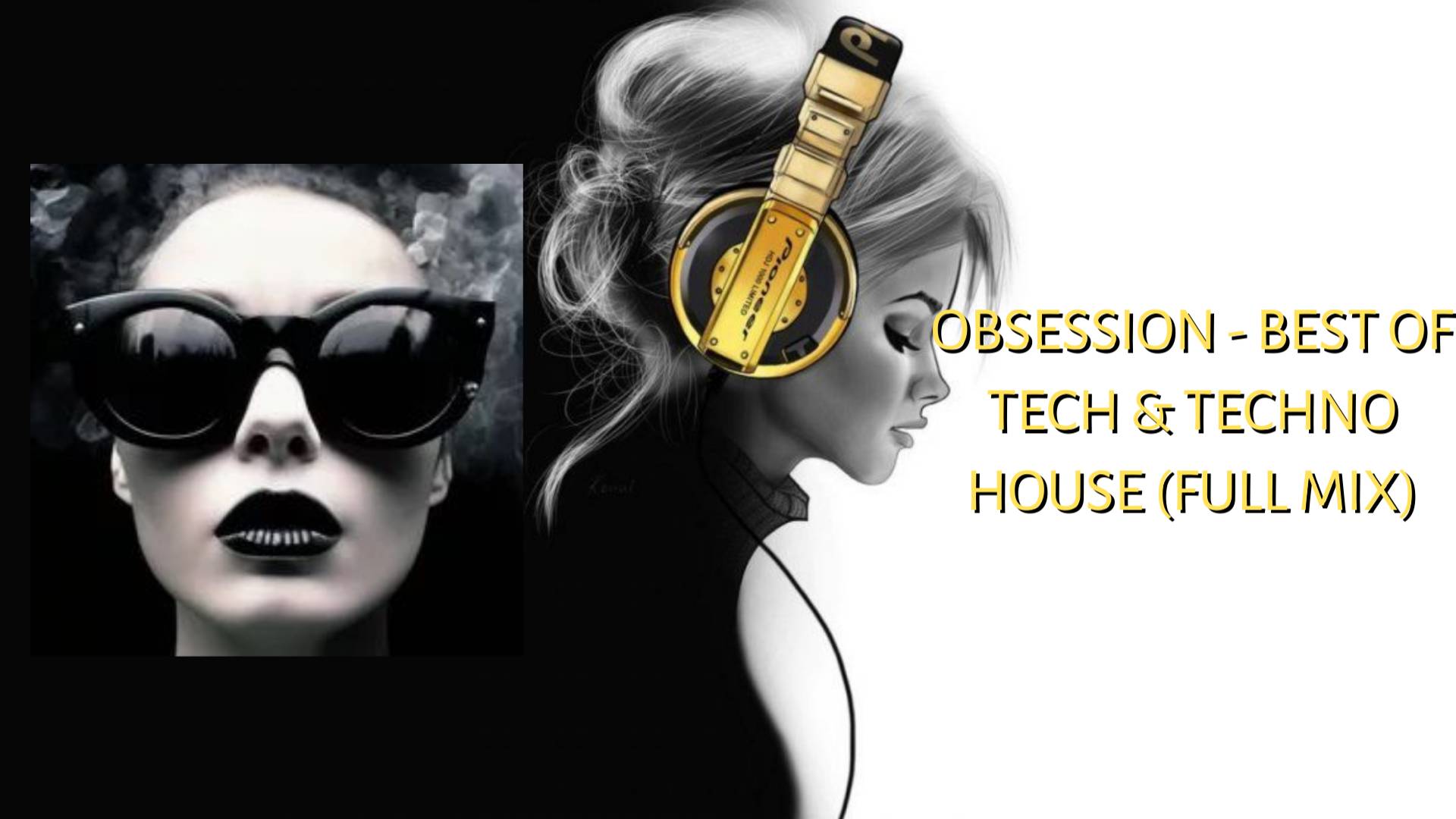 Obsession - BEST of TECH & TECHNO HOUSE (FULL MIX)