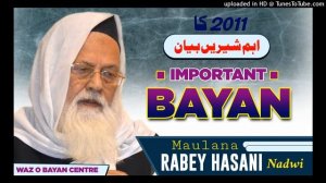 IMPORTANT BAYAN । اہم شیریں بیان । BAYAN MOLANA RABEY HASANI NADWI