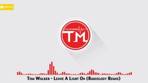 Tom Walker - Leave A Light On (Radiology Remix)