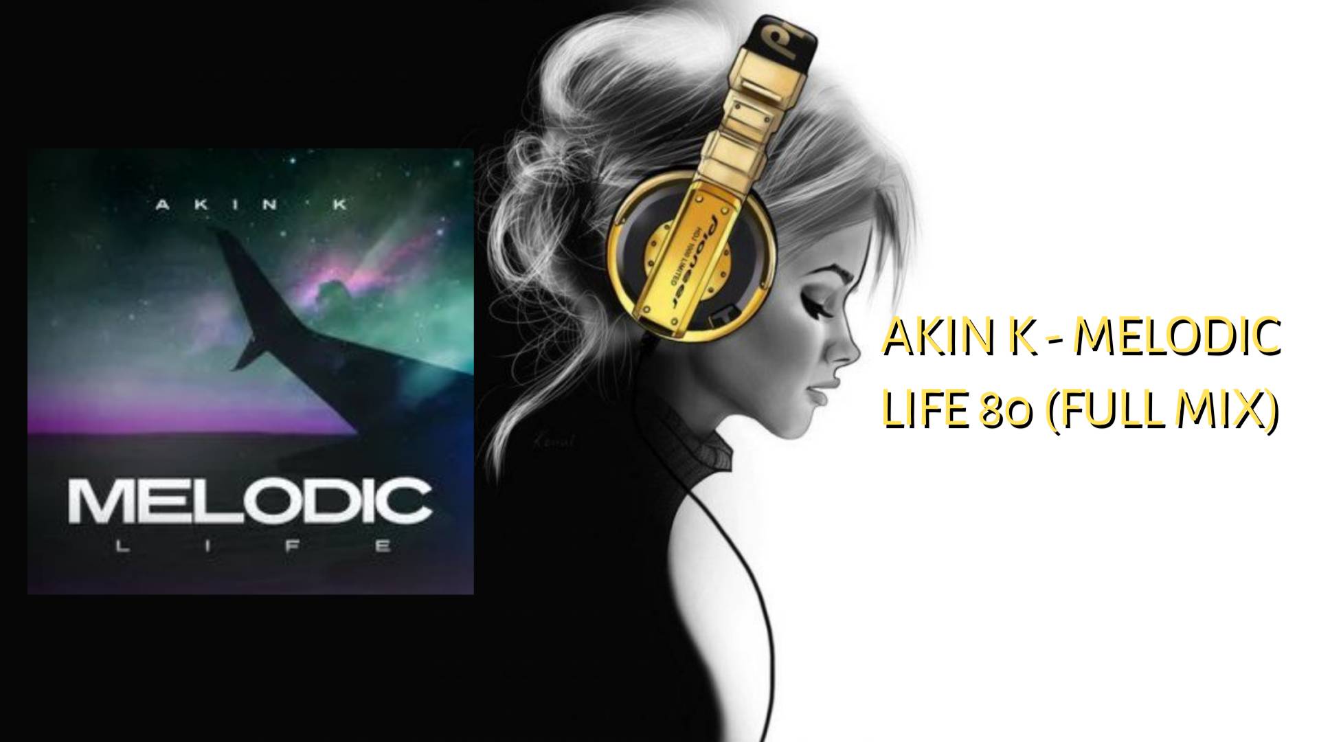 Akin K - Melodic Life 80 (Full Mix)