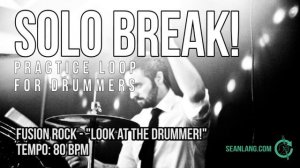 Solo Break! Drumless Track For Drummers - Fusion Rock - "Look At The Drummer!"