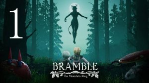 Bramble: the mountain king