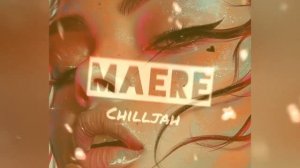 CHILLJAH (Maere Saah)