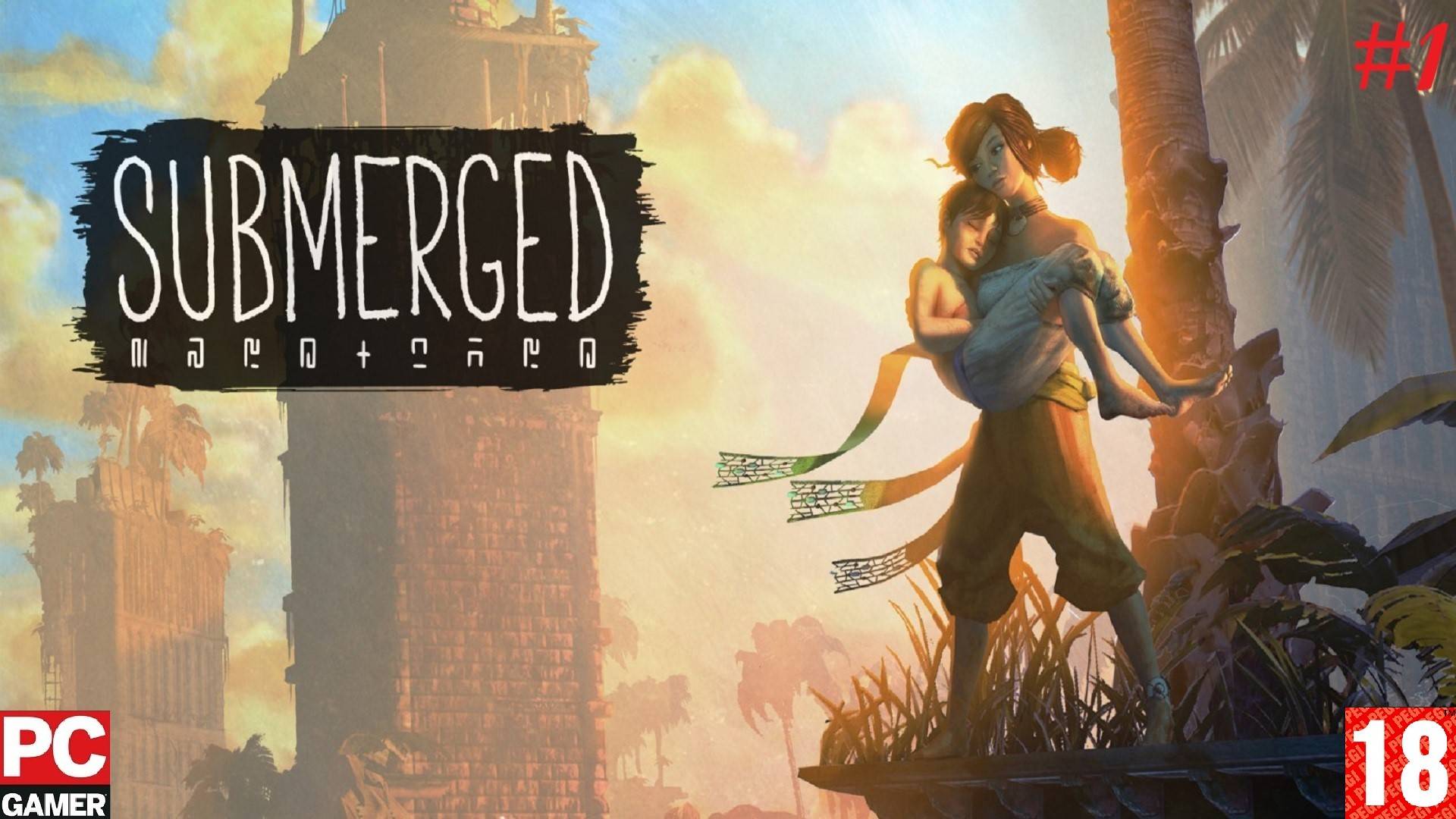 Submerged: Hidden Depths (PC) - Прохождение #1. (без комментариев) на Русском.