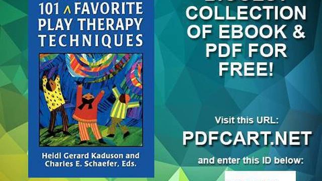 101 More Favorite Play Therapy Techniques Child Therapy Jason Aronson смотреть онлайн