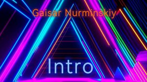 Премьера!!!! Gaisar Nurminskiy-Intro🔥🔥🔥