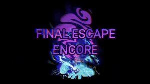 final escape encore
