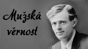 Mužská věrnost (Jack London, Mužská věrnost)