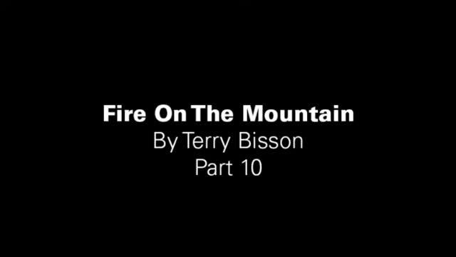 Fire On The Mountain - Terry Bisson - Part 10 смотреть онлайн