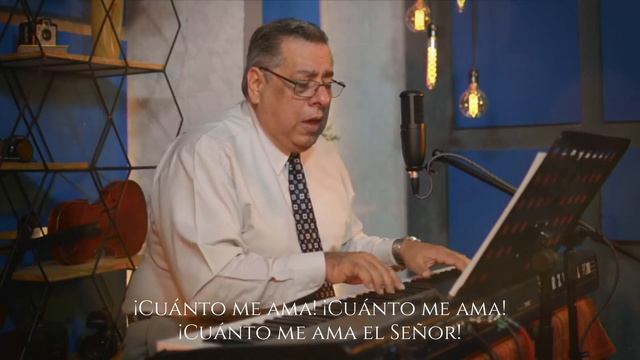 Himno 240 Cuanto me ama El Señor смотреть онлайн