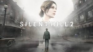 Silent Hill 2  Remake #1 Прохождение на русском