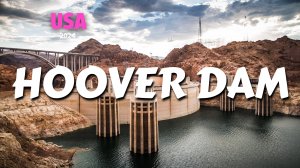 Популярная для туристов Плотина Гувера - Hoover Dam Walking Tour Las Vegas