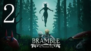 Bramble: the mountain king