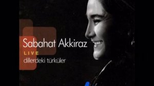 Sabahat Akkiraz - Yaktın Yandırdın