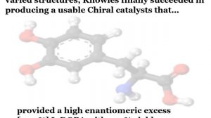 Chiral catalysis - Used for Asymmetric Synthesis!