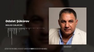 Ədalət Şükürov - Bəlkə Gələcək