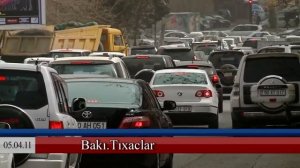 Baki Tixaclar - Бакинские пробки - Baku Traffic jams