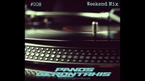 Panos Gerontakis - Weekend Mix #008