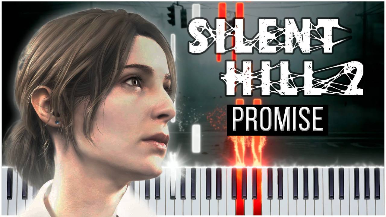 Promise (Silent Hill 2) 【 КАВЕР НА ПИАНИНО 】