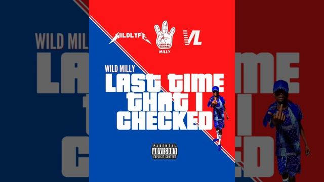 Wild Milly - Last Time That I Checked (Audio) смотреть онлайн