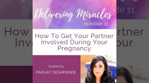 11: How To Get Your Partner Involved During Your Pregnancy