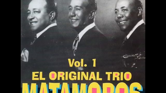 SON DE LA LOMA - Trío Matamoros смотреть онлайн