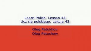 Learn Polish. Lesson 43. At the zoo. Ucz się polskiego. Lekcja 43. W zoo.