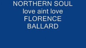 northern soul love aint love florence ballard