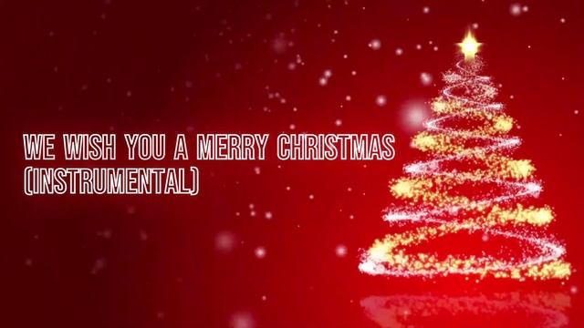 We Wish You A Merry Christmas (Instrumental) Christmas Music - Christmas Music 2023