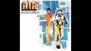 AIR - Sexy Boy (from 𝑀𝑜𝑜𝑛 𝑆𝑎𝑓𝑎𝑟𝑖 - Official Audio)