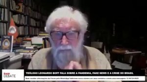 Leonardo Boff: "Não podemos voltar a ser como antes." Lições em tempos de pandemia. 19/5/2020.