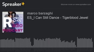 ES_I Can Still Dance - Tigerblood Jewel