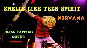 Nirvana - Smells like teen spirit (Bass tapping cover)