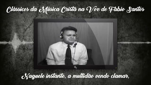 Clássico Cristão | Milagre em Jericó | Fábio Santos смотреть онлайн