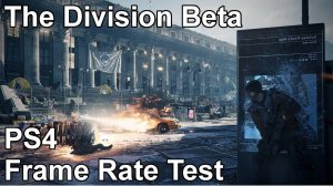 The Division PS4 Frame Rate Test (Beta)