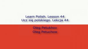 Learn Polish. Lesson 44. Going out in the evening. Ucz się polskiego. Lekcja 44. Wieczorne wyjście.