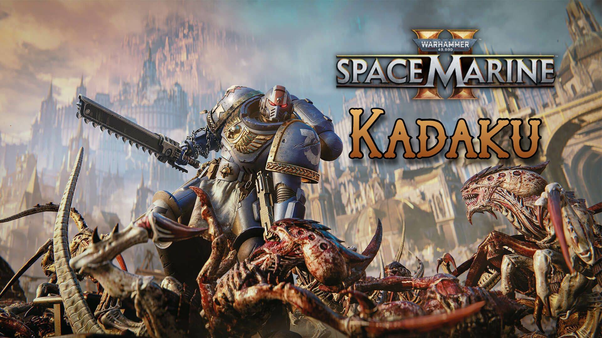 Warhammer 40,000: Space Marine 2 - Прохождение Кадаку