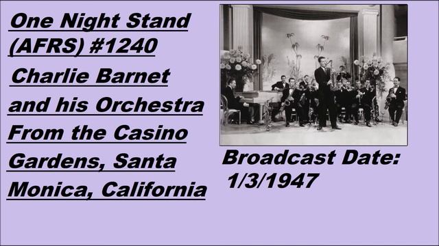 One Night Stand #1240 - Charlie Barnet - 1/3/1947 смотреть онлайн