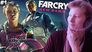 ФАР КРАЙ НОВЫЙ РАССВЕТ ► FAR CRY NEW DAWN ► #1