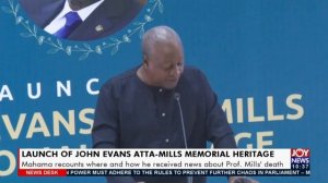 Mahama recounts where an how he received news about Prof. Mills death - News Desk (2-2-22)