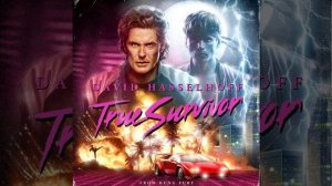 David Hasselhoff - True Survivor (From "Kung Fury") • 4K 432 Hz