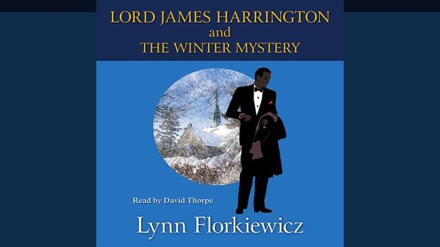 Chapter 12.2 - Lord James Harrington and the Winter Mystery смотреть онлайн
