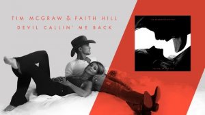 Tim McGraw, Faith Hill - Devil Callin' Me Back (Audio)