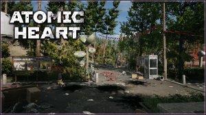 ATOMIC HEART ПРОХОЖДЕНИЕ #10 / АТОМНОЕ СЕРДЦЕ #10 • НА СВЕЖИЙ ВОЗДУХ •