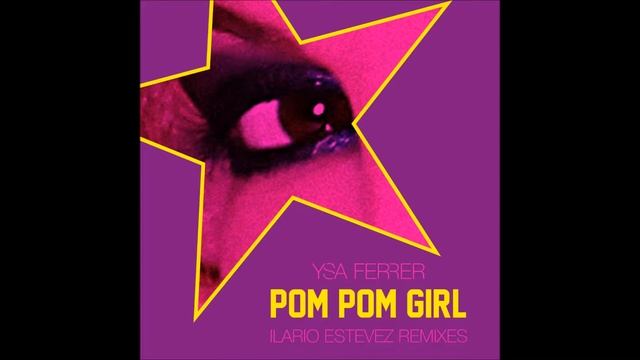 YSA FERRER - POM POM GIRL (Ilario Estevez Official смотреть онлайн