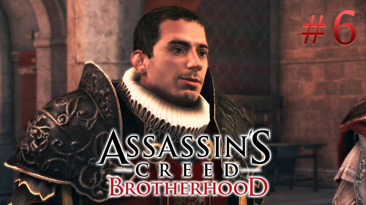 Assassin's Creed: Brotherhood Серия №6 - Новое убежище