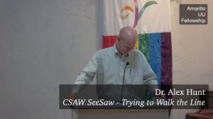 CSAW See Saw - Trying to Walk The Line, Dr. Alex Hunt