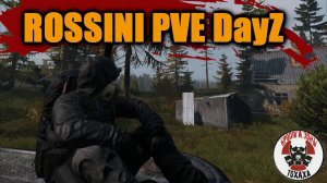 ROSSINI PVE CHERNARUS DayZ Выживаем в апокалиптике