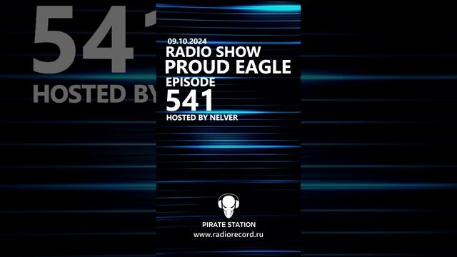 Nelver - Proud Eagle Radio Show #541 ... #shorts